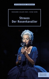 Strauss &ndash; Der Rosenkavalier - Marianne Zelger-Vogt, Heinz Kern