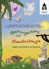 Dschungeltanz und Monsterboogie - Linda Kauffeldt, Claudia Kirschke, Johanna Bebout, Hendrike Frieg, Eva Belke, Reinhild Hoffmann, Gerlind Belke