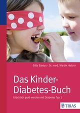 Das Kinder-Diabetes-Buch - B&eacute;la Bartus, Martin Holder