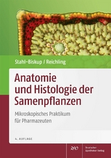 Anatomie und Histologie der Samenpflanzen - Elisabeth Stahl-Biskup, J&uuml;rgen Reichling