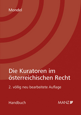 Die Kuratoren im &ouml;sterreichischen Recht - Christoph Mondel