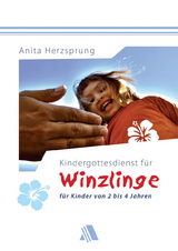 Kindergottesdienst f&uuml;r Winzlinge - Anita Herzsprung