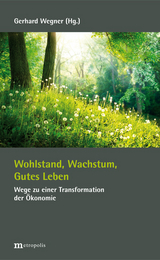Wohlstand, Wachstum, Gutes Leben - 