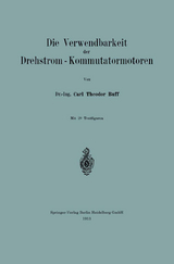 Die Verwendbarkeit der Drehstrom &mdash; Kommutatormotoren - Carl Theodor Buff