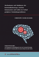 Mechanismen und Mediatoren der Kommunikationswege zwischen Immunsystem und Gehirn im Verlauf peripherer Entz&uuml;ndungsreaktionen - Christoph Rummel