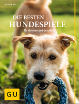 Die besten Hundespiele - Kirsten Wolf