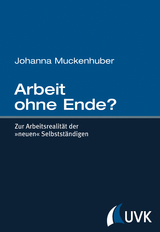 Arbeit ohne Ende? - Johanna Muckenhuber