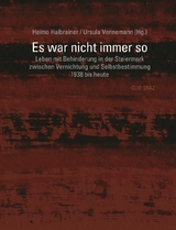 Es war nicht immer so. - Joachim Hainzl, Heimo Halbrainer, Birgit Poier, Rainer Danzinger, Wolfgang Freidl, Thomas Oelschl&auml;ger, Norbert Weiss, Ursula Vennemann, Marianne Schulze, Leopold Neuhold, Petra Flieger, Volker Sch&ouml;nwiese, Angela Wegscheider, Alfred Stingl