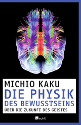 Die Physik des Bewusstseins - Michio Kaku