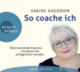 So coache ich - Sabine Asgodom