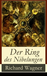 Der Ring des Nibelungen - Richard Wagner