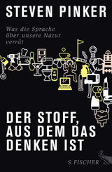 Der Stoff, aus dem das Denken ist - Steven Pinker