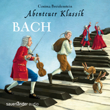 Abenteuer Klassik: Bach - Cosima Breidenstein