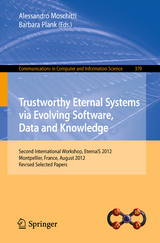 Trustworthy Eternal Systems via Evolving Software, Data and Knowledge - 