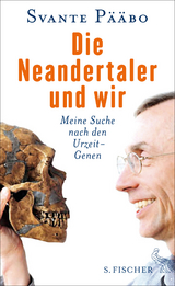 Die Neandertaler und wir - Svante P&auml;&auml;bo