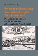 &Ouml;konomie und Lebensalltag in der s&auml;chsischen Stadt Penig 1748 bis 1810 - 