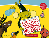 Kuno Knallfrosch. Musical f&uuml;r Kinder - Dietmar Jacobs, Andreas Schnermann