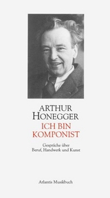 Ich bin Komponist - Arthur Honegger