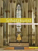 Schatzkunst in Rheinischen Kirchen und Museen - 