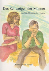 Das Schweigen der M&auml;nner - Und die Stimme der Frauen - Sarah S Hiener