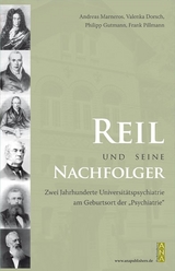 Reil und seine Nachfolger - Andreas Marneros