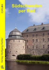 S&uuml;dschweden per Rad - Wolfgang Kettler