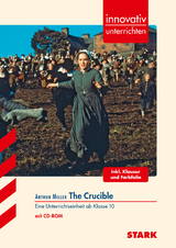 STARK Arthur Miller: The Crucible - Englisch - Innovativ unterrichten - Jasmin B&uuml;hrle