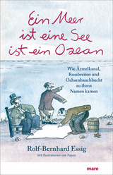 Ein Meer ist eine See ist ein Ozean - Rolf-Bernhard Essig