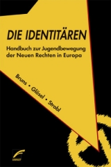 Die Identit&auml;ren - Julian Bruns, Kathrin Gl&ouml;sel, Natascha Strobl