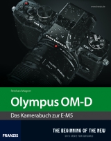 Profibuch Olympus OM-D E-M5 - Reinhard Wagner