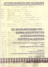 Die Museumssammlung - Sammlungsintention, Auswahlkriterien, Kontextualisierung - 
