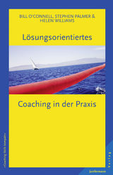 L&ouml;sungsorientiertes Coaching in der Praxis - Bill O&acute;Connell, Stephen Palmer, Helen Williams