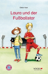 Laura und der Fu&szlig;ballstar - Oskar Auer
