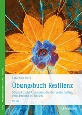 &Uuml;bungsbuch Resilienz - Fabienne Berg