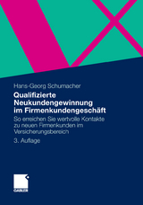 Qualifizierte Neukundengewinnung im Firmenkundengesch&auml;ft - Hans-Georg Schumacher