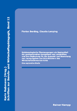 Epistemologische &Uuml;berzeugungen als Bestandteil der professionellen Kompetenz von Lehrkr&auml;ften und ihre Bedeutung f&uuml;r die Auswahl und Bewertung von Lernaufgaben aus Schulb&uuml;chern des Wirtschaftslehreunterrichts - Florian Berding, Claudia Lamping