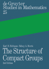 The Structure of Compact Groups - Karl H. Hofmann, Sidney A. Morris