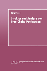 Struktur und Analyse von Free-Choice-Petrinetzen - J&ouml;rg Desel