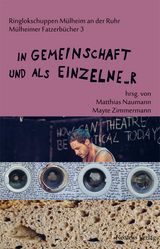 In Gemeinschaft und als Einzelne_r - Lisa Br&uuml;nning, Katrin Hylla, Martin Kaluza, Claas Morgenroth, Daniel Schauf, Philipp Scholtysik, Juliane Spitta, Stephan Suschke, Florian Thamer, Tina Turnheim, Mayte Zimmermann,  P14,  Abteilung TAT