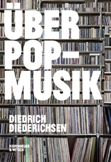 &Uuml;ber Pop-Musik - Diedrich Diederichsen