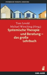 Systemische Therapie und Beratung - Tom Levold, Michael Wirsching