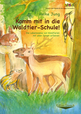 Komm mit in die Waldtier-Schule! - Heike Jung