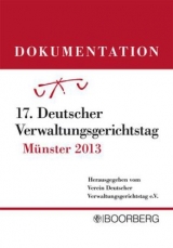 Dokumentation 17. Deutscher Verwaltungsgerichtstag M&uuml;nster 2013