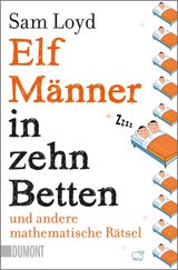 Elf M&auml;nner in zehn Betten und andere mathematische R&auml;tsel - Sam Loyd