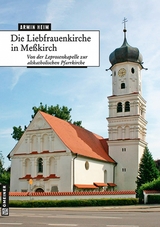 Die Liebfrauenkirche in Me&szlig;kirch - Armin Heim