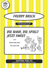 Die Band, die spielt jetzt sweet - Kurt Feltz, Heinz Gietz, Freddy Breck