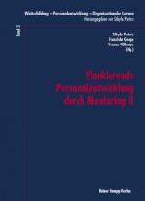 Flankierende Personalentwicklung durch Mentoring II. Neue Rekrutierungswege -  Sibylle Peters,  Franziska Genge,  Yvonne Willenius