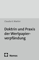 Doktrin und Praxis der Wertpapierverpf&auml;ndung - Claudia K. Martini