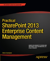 Practical SharePoint 2013 Enterprise Content Management - Steve Goodyear