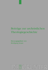 Beitr&auml;ge zur urchristlichen Theologiegeschichte - 